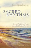 Sacred Rhythms Spiritual Practices That Nourish Your Soul and Transform Your Life  9780310328810 Front Cover