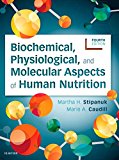 Biochemical, Physiological, and Molecular Aspects of Human Nutrition 