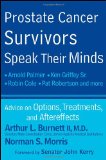 Prostate Cancer Survivors Speak Their Minds Advice on Options, Treatments, and Aftereffects 2010 9780470578810 Front Cover