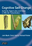 Cognitive Self Change Authority, Opportunity and Choice in Offender Rehabilitation  9780470974810 Front Cover