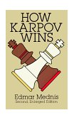 How Karpov Wins 2nd 2011 9780486278810 Front Cover