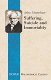 Suffering, Suicide and Immortality Eight Essays from the Parerga cover art