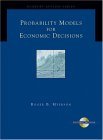 Probability Models for Economic Decisions 2004 9780534423810 Front Cover