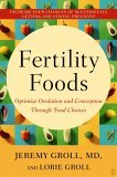 Fertility Foods Optimize Ovulation and Conception Through Food Choices 2006 9780743272810 Front Cover