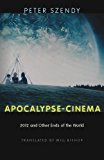 Apocalypse-Cinema 2012 and Other Ends of the World  9780823264810 Front Cover