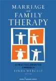 Marriage and Family Therapy A Practice-Oriented Approach cover art