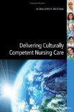 Delivering Culturally Competent Nursing Care  cover art