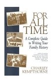 For All Time A Complete Guide to Writing Your Family History cover art