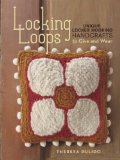 Locking Loops Unique Locker Hooking Handcrafts to Wear and Give 2011 9781440215810 Front Cover