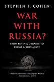 War With Russia?: From Putin and Ukraine to Trump and Russiagate  9781510745810 Front Cover