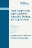 High-Temperature Superconductor Materials, Devices, and Applications Proceedings of the 106th Annual Meeting of the American Ceramic Society, Indianapolis, Indiana, USA 2004 2005 9781574981810 Front Cover