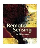 Remote Sensing for GIS Managers  cover art