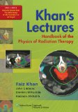 Khan's Lectures: Handbook of the Physics of Radiation Therapy  9781605476810 Front Cover