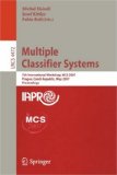Multiple Classifier Systems 7th International Workshop, MCS 2007 Prague, Czech Republic, May 2007, Proceedings 2007 9783540724810 Front Cover