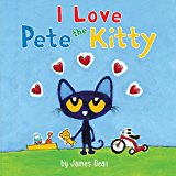 Pete the Kitty: I Love Pete the Kitty  9780062435811 Front Cover