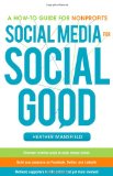 Social Media for Social Good: a How-To Guide for Nonprofits  cover art