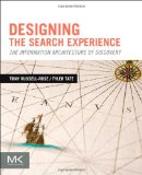 Designing the Search Experience The Information Architecture of Discovery cover art