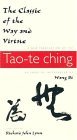 Classic of the Way and Virtue A New Translation of the Tao-Te Ching of Laozi As Interpreted by Wang Bi
