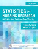 Statistics for Nursing Research A Workbook for Evidence-Based Practice 2nd 9780323358811 Front Cover