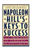 Napoleon Hill's Keys to Success The 17 Principles of Personal Achievement cover art
