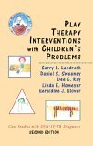 Play Therapy Interventions with Children's Problems Case Studies with DSM-IV-TR Diagnoses 2nd 9780765703811 Front Cover
