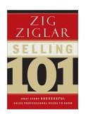 Selling 101 What Every Successful Sales Professional Needs to Know cover art