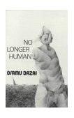 No Longer Human 1973 9780811204811 Front Cover