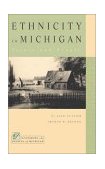 Ethnicity in Michigan Issues and People  9780870135811 Front Cover