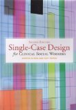 Primer Single-Case Design for Clinical Social Workers