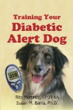 Training Your Diabetic Alert Dog 2013 9780988850811 Front Cover