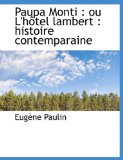 Paupa Monti : Ou L'hôtel Lambert 2010 9781140615811 Front Cover