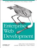 Enterprise Web Development Building HTML5 Applications: from Desktop to Mobile  9781449356811 Front Cover