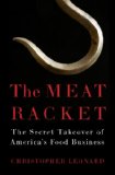 Meat Racket The Secret Takeover of America's Food Business 2014 9781451645811 Front Cover