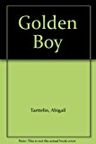 Golden Boy A Novel 2014 9781476705811 Front Cover