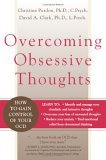 Overcoming Obsessive Thoughts How to Gain Control of Your OCD  9781572243811 Front Cover