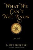 What We Can't Not Know A Guide cover art