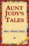 Aunt Judy's Tales 2005 9781595406811 Front Cover
