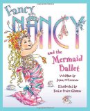 Fancy Nancy and the Mermaid Ballet  9780061703812 Front Cover
