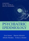 Psychiatric Epidemiology Searching for the Causes of Mental Disorders cover art