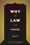Why the Law Is So Perverse 