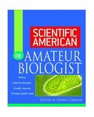 Scientific American the Amateur Biologist 2002 9780471382812 Front Cover