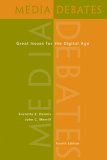 Media Debates Great Issues for the Digital Age 4th 2005 Revised  9780495001812 Front Cover