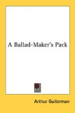 Ballad-Maker's Pack 2007 9780548420812 Front Cover