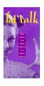 Fat Talk What Girls and Their Parents Say about Dieting cover art