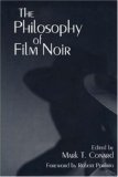 Philosophy of Film Noir  9780813191812 Front Cover