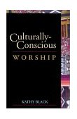 Culturally-Conscious Worship 2000 9780827204812 Front Cover