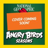 National Geographic Angry Birds Seasons A Festive Flight into the World's Happiest Holidays and Celebrations 2014 9781426211812 Front Cover