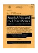 South Africa and the United States The Declassified History 1994 9781565840812 Front Cover