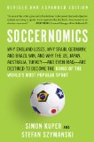 Soccernomics Why England Loses, Why Germany and Brazil Win, and Why the U. S. , Japan, Australia, Turkey -- and Even Iraq -- Are Destined to Become the Kings of the World's Most Popular Sport cover art