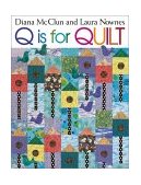 Q Is for Quilt 2011 9781571201812 Front Cover